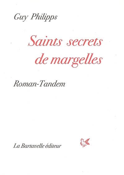Saints secrets de margelles : roman-tandem