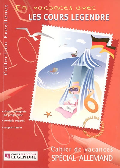 En vacances avec les cours Legendre : cahier de vacances spécial allemand