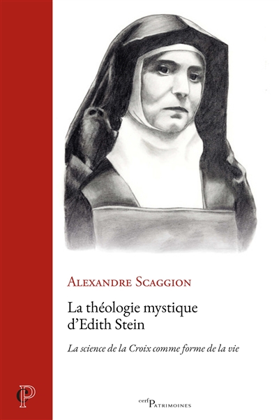 La théologie mystique d'Edith Stein : la science de la Croix comme forme de la vie