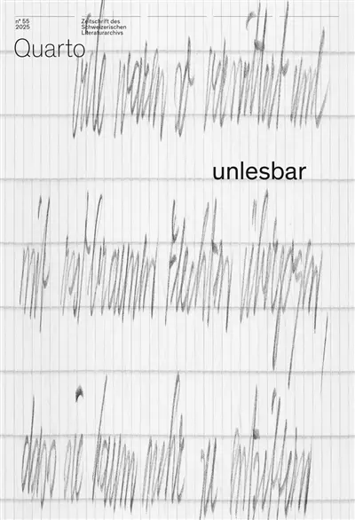 Quarto, revue des archives littéraires suisses, n° 55. Unlesbar