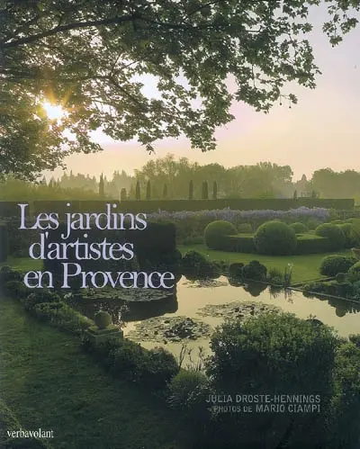 Les jardins d'artistes en Provence
