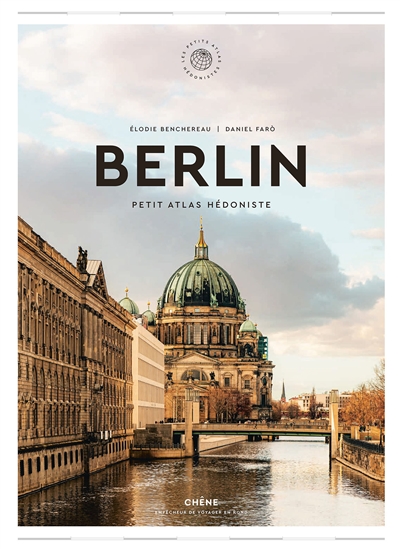 Berlin : petit atlas hédoniste