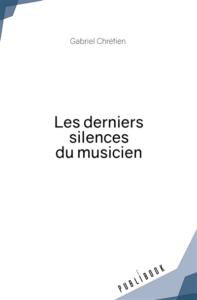 Les derniers silences du musicien