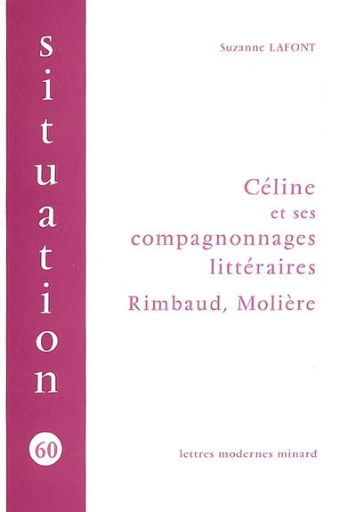 Céline et ses compagnonnages littéraires : Rimbaud, Molière