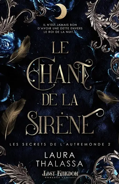 Le chant de la sirène (+L'ascencion du roi) : Les secrets de l'autremonde 2 (+2.5)