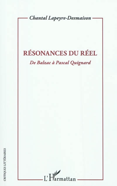 Résonances du réel : de Balzac à Pascal Quignard
