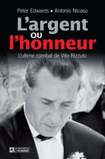 L'argent ou l'honneur : l'ultime combat de Vito Rizzuto