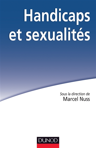 Handicaps et sexualités : le livre blanc