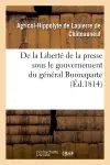 De la Liberté de la presse sous le gouvernement du général Buonaparte