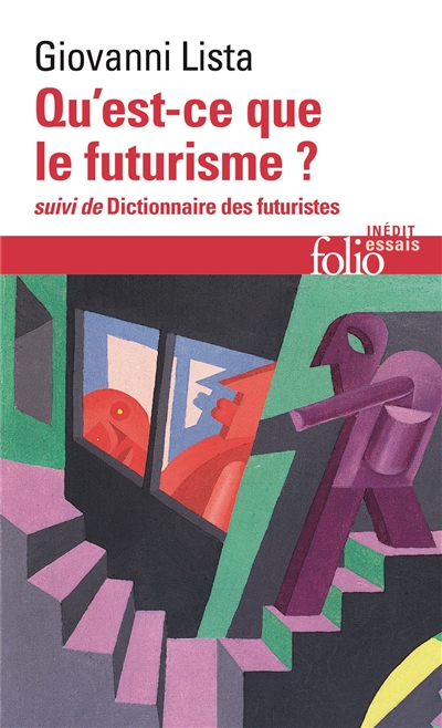 Qu'est-ce que le futurisme ?. Dictionnaire des futuristes