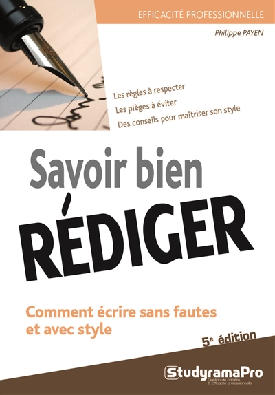 Savoir bien rédiger :...
