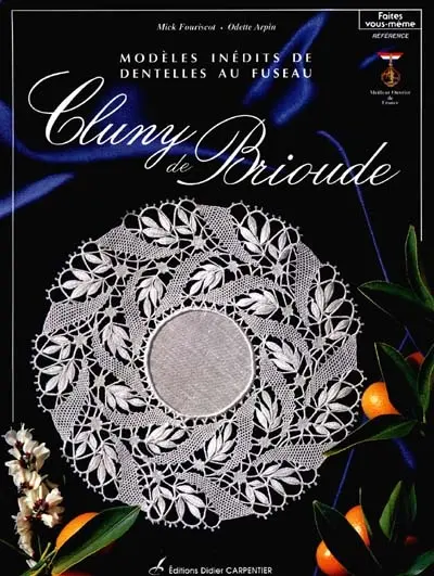 Dentelles au fuseau Cluny de Brioude : modèles inédits