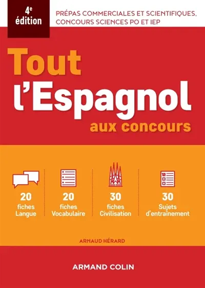 Tout l'espagnol aux concours : prépas commerciales et scientifiques, concours Sciences Po et IEP