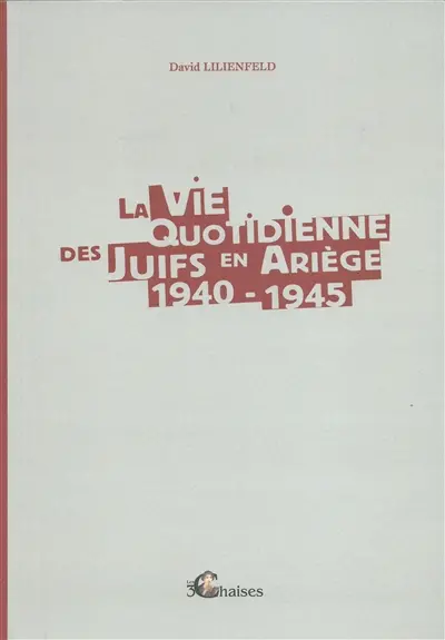 La vie quotidienne des Juifs en Ariège : 1900-1945