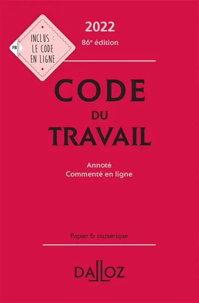 Code du travail : annoté, commenté en ligne : 2022