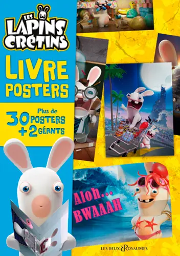 Les lapins crétins : livre posters