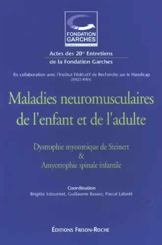 Maladies neuromusculaires de l'enfant et de l'adulte