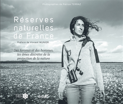 Réserves naturelles de France : des femmes et des hommes, les âmes discrètes de la protection de la nature