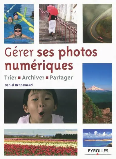 Gérer ses photos numériques : trier, archiver, partager