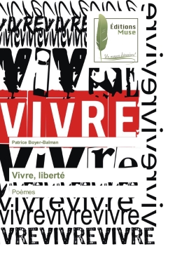 Vivre, liberté : Poèmes