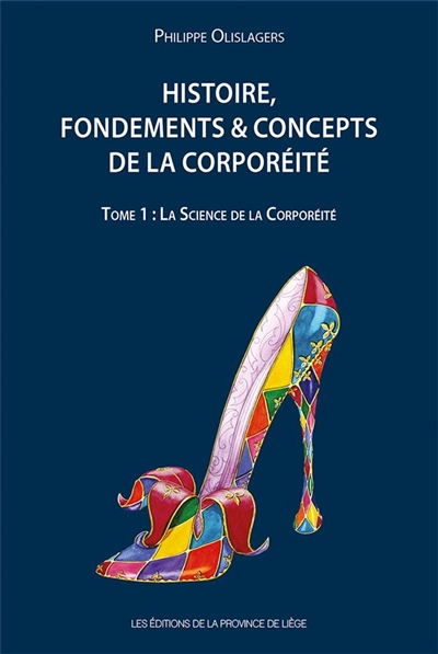 Histoire, fondements & concepts de la corporéité. Vol. 1. La science de la corporéité
