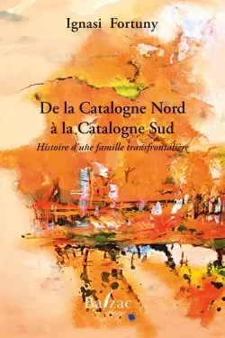 De la Catalogne Nord à la Catalogne Sud : histoire d'une famille transfrontalière