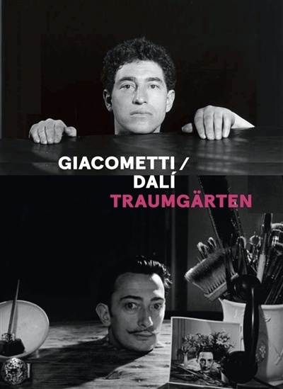 Giacometti-Dali : Traumgärten