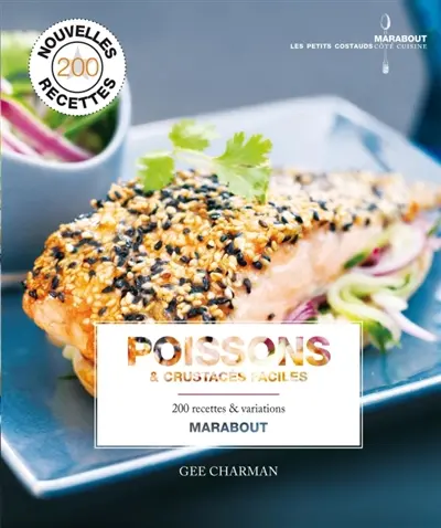 Poissons & crustacés faciles : 200 recettes & variations