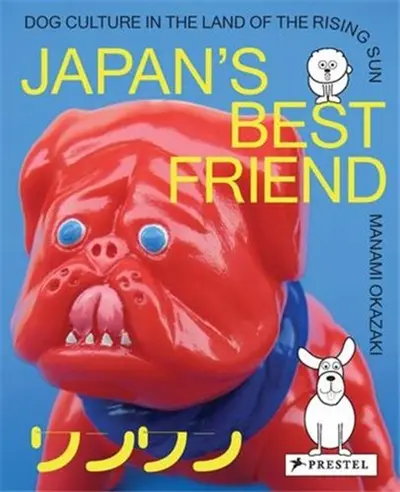 Japan´s Best Friend Dog Culture In The Land Of The Rising Sun