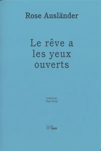 Le rêve a les yeux ouverts Le rêve a les yeux ouverts