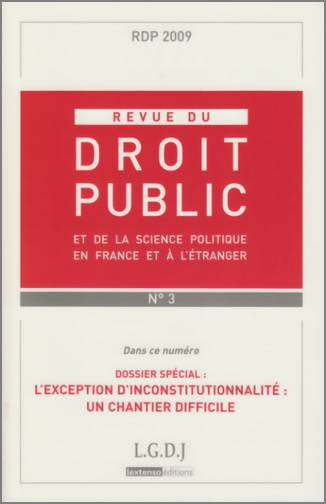 revue du droit public et de la science politique en france et à l'étranger, n° 3 (2009). l'exception d'inconstitutionnalité : un chantier difficile