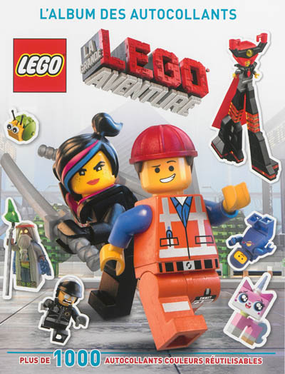 La grande aventure Lego : l'album des autocollants