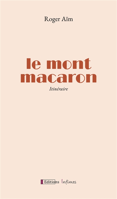 Le mont Macaron : itinéraire