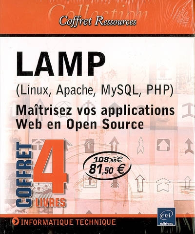 LAMP (Linux, Apache, MySQL, PHP) : maîtrisez vos applications Web en Open Source