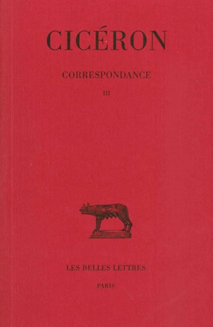Correspondance. Vol. III. Lettres CXXII-CCIV