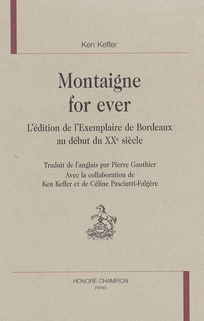 Montaigne for ever : l'édition de l'exemplaire de Bordeaux au début du XXe siècle