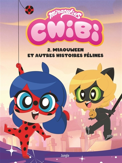 Miraculous chibi. Vol. 2. Miaouween et autres histoires félines