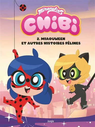 Miraculous chibi. Vol. 2. Miaouween : et autres histoires félines