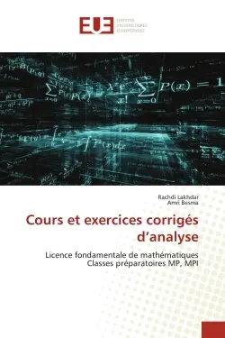 Cours et exercices corrigés d'analyse : Licence fondamentale de mathématiquesClasses préparatoires MP, MPI