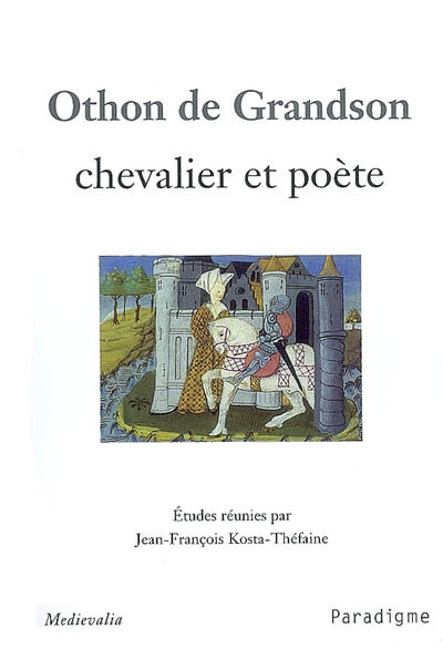 Othon de Grandson, chevalier et poète