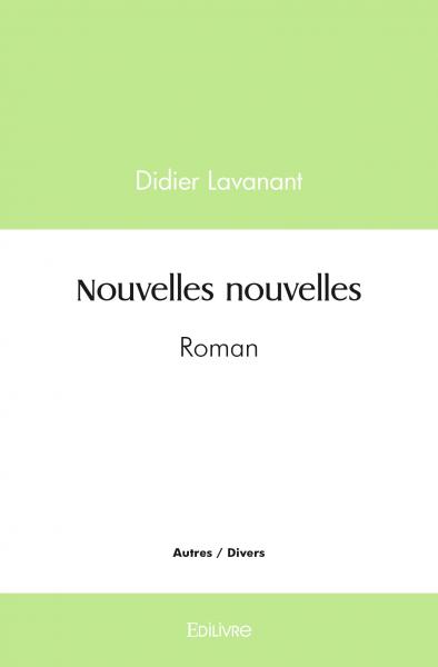 Nouvelles nouvelles : Roman