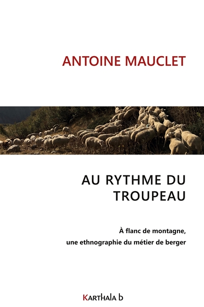 Au rythme du troupeau : A...