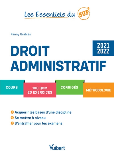 Droit administratif : cours, 100 QCM, 20 exercices, corrigés, méthodologie : 2021-2022