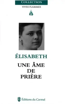 Elisabeth, une âme de prière