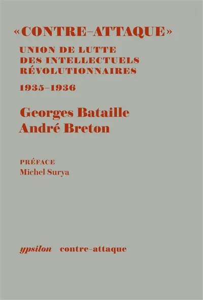 Contre-attaque : Union de lutte des intellectuels révolutionnaires : les Cahiers et les autres documents, octobre 1935-mai 1936