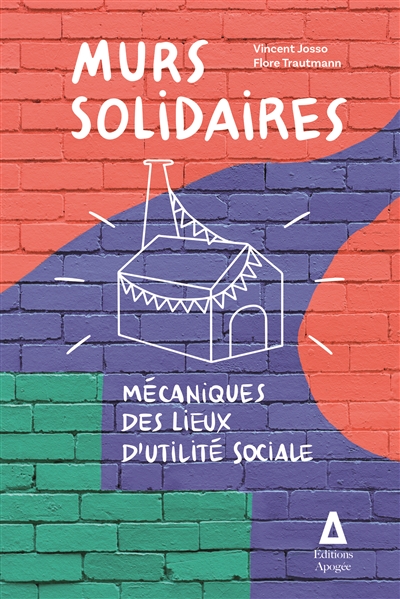 Murs solidaires : mécaniques des lieux d'utilité sociale