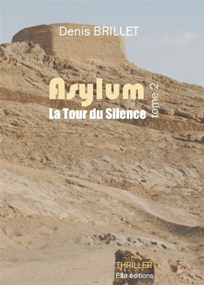 Asylum. Vol. 2. La tour du silence : thriller