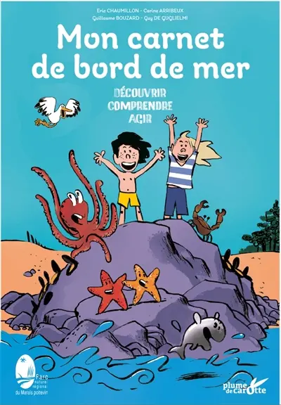 Mon carnet de bord de mer : découvrir, comprendre, agir