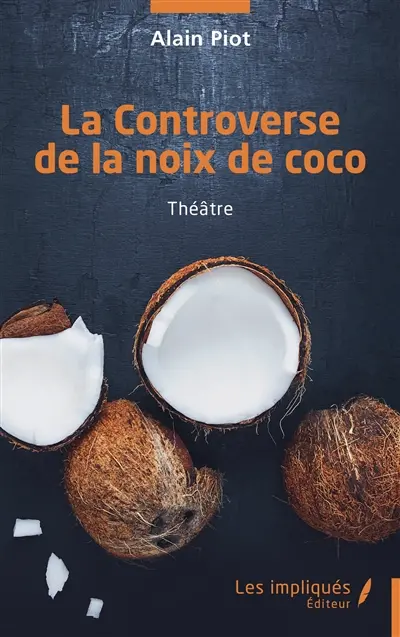 La controverse de la noix de coco : théâtre