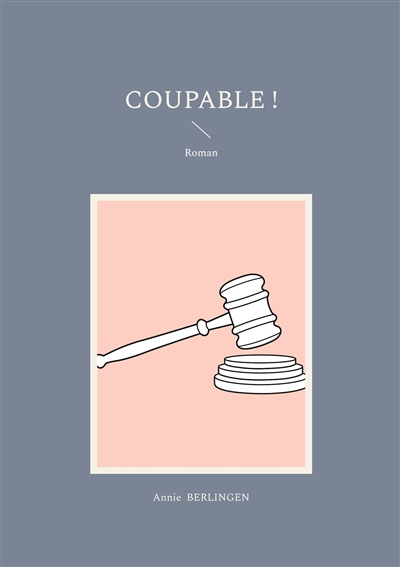 Coupable !